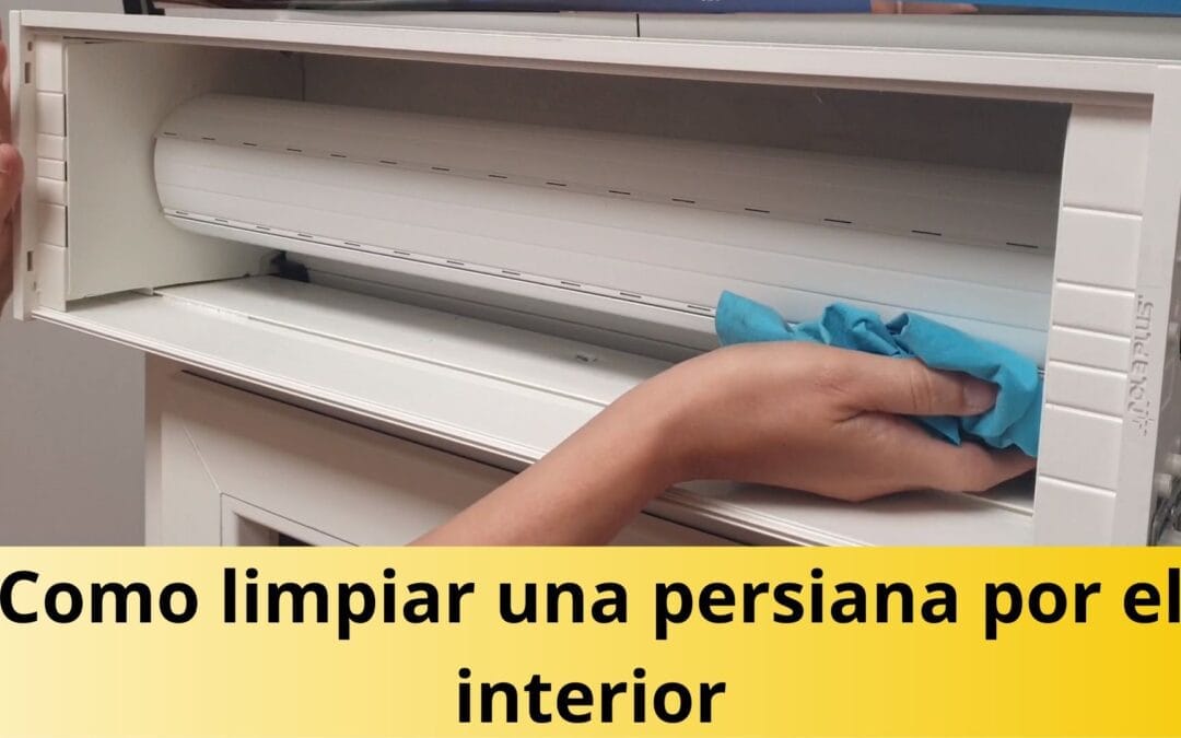 Como limpiar una persiana por el interior
