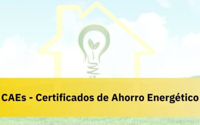 CAEs – Certificados de Ahorro Energético