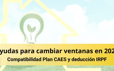 Ayudas para cambiar ventanas en 2026: compatibilidad entre CAES y deducción IRPF