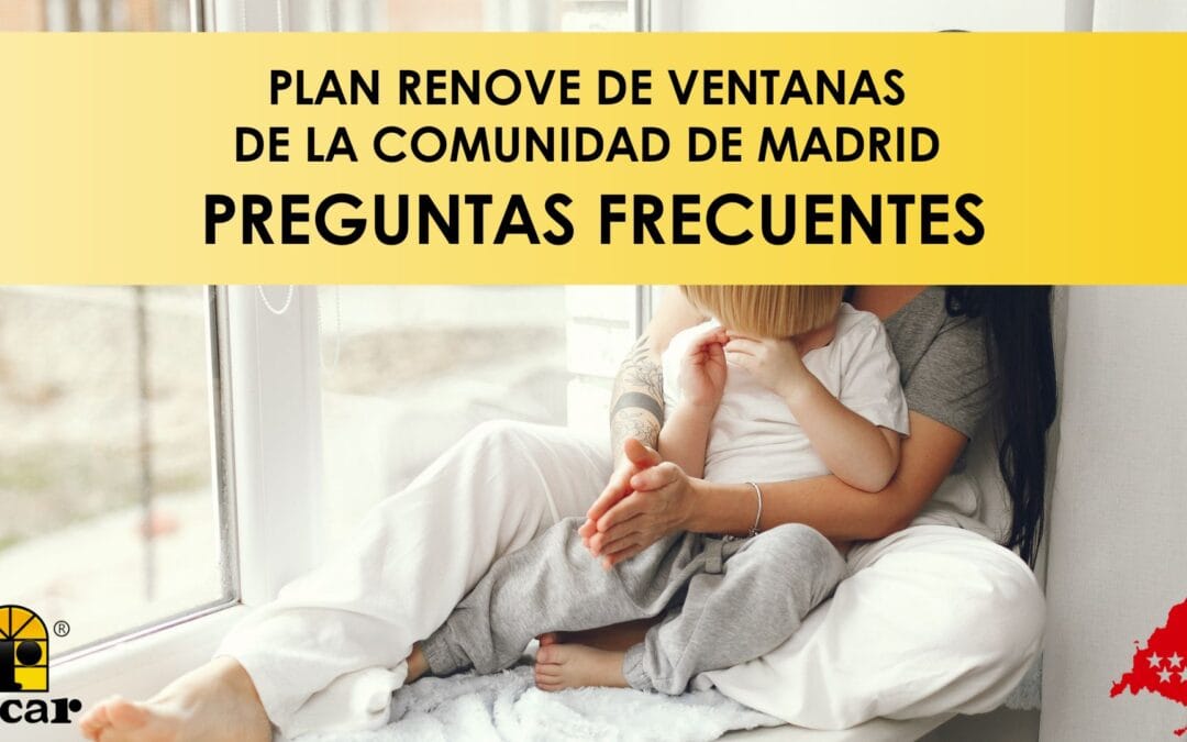 Preguntas frecuentes Plan Renove de Ventanas